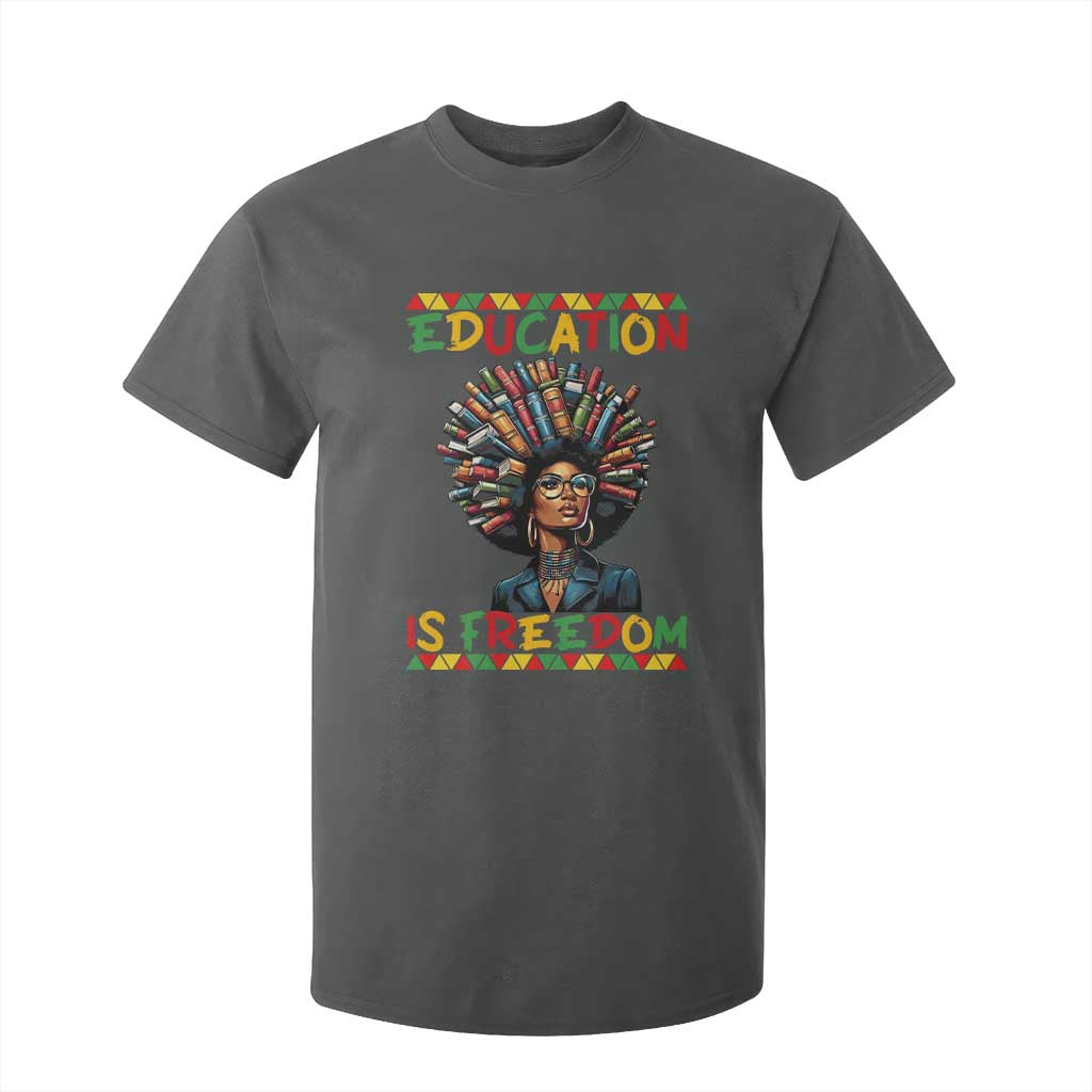 Education Is Freedom T Shirt For Kid Black History Month Gift For Teachers - African Pride