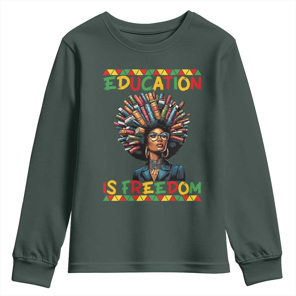 Education Is Freedom Youth Sweatshirt Black History Month Gift For Teachers - African Pride