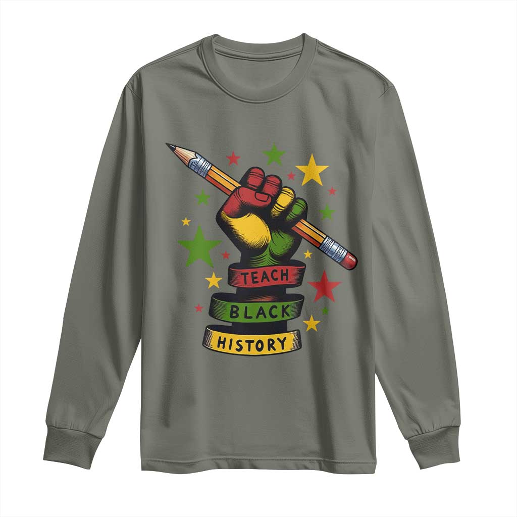 Teach Black History Education Pride Long Sleeve Shirt Black History Month - African Pride