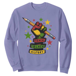 Teach Black History Education Pride Sweatshirt Black History Month - African Pride