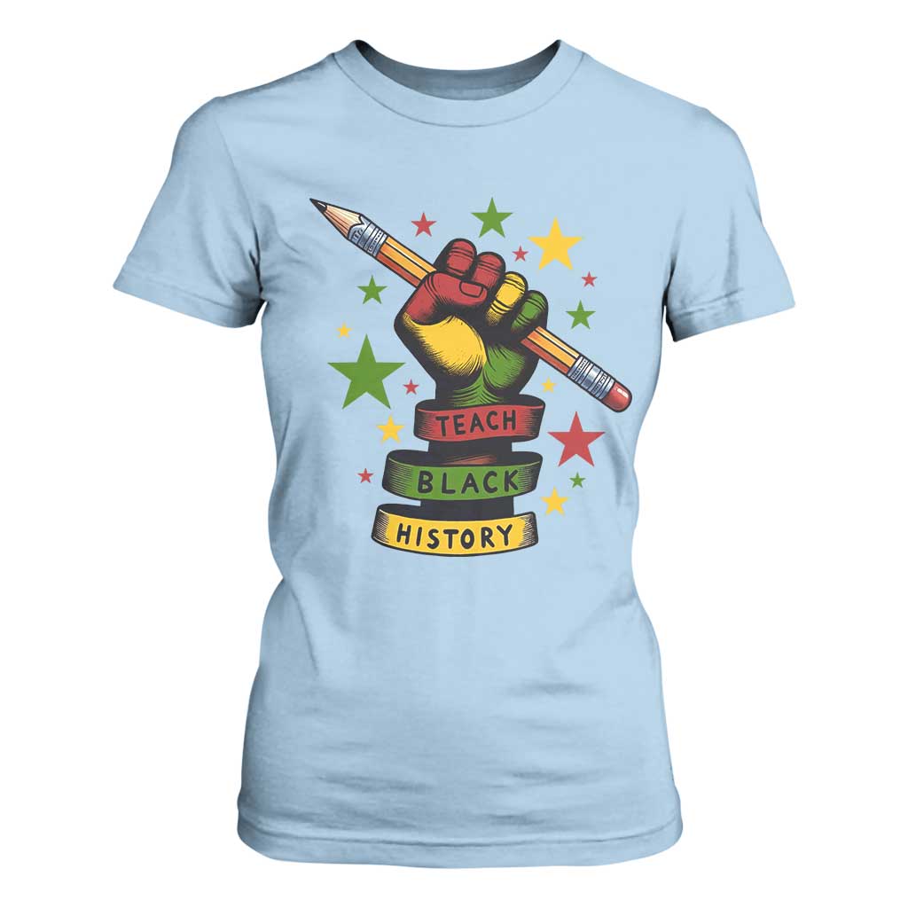Teach Black History Education Pride T Shirt For Women Black History Month - African Pride