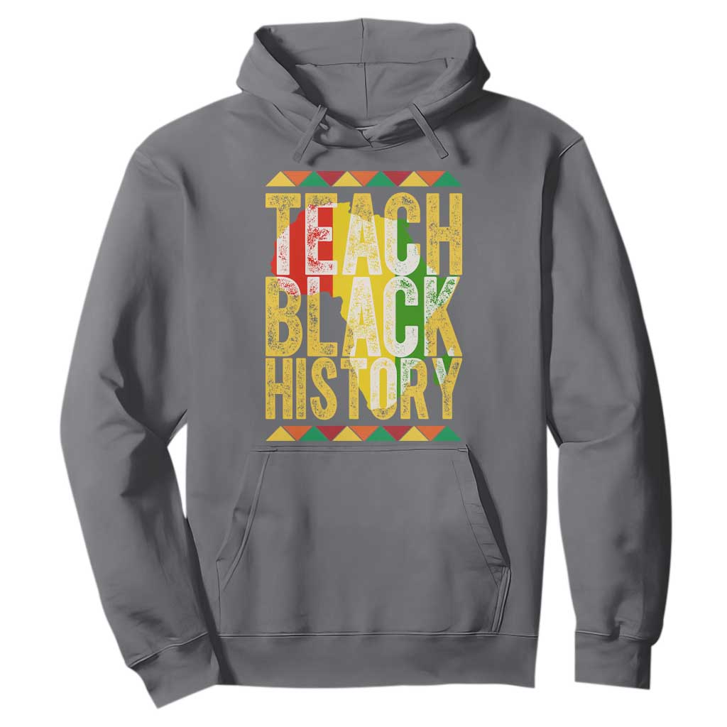 Teach Black History Hoodie Black History Month Gift For Teachers - African Pride
