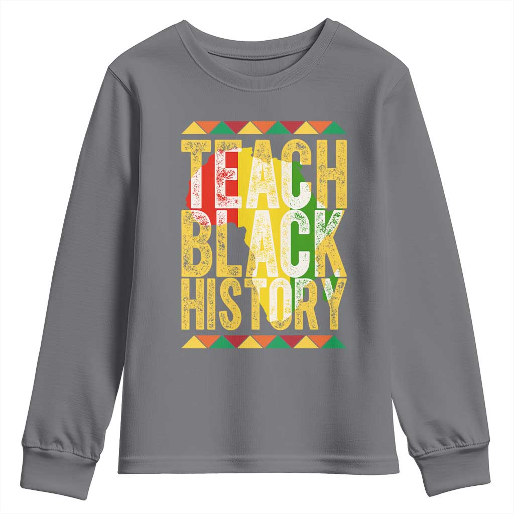 Teach Black History Youth Sweatshirt Black History Month Gift For Teachers - African Pride