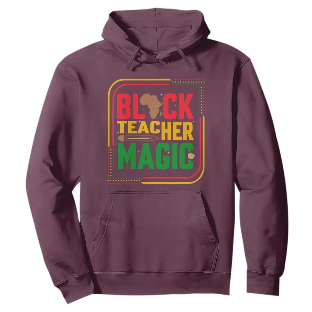 Black Teacher Magic Hoodie African American Pride Educator Gift - African Pride