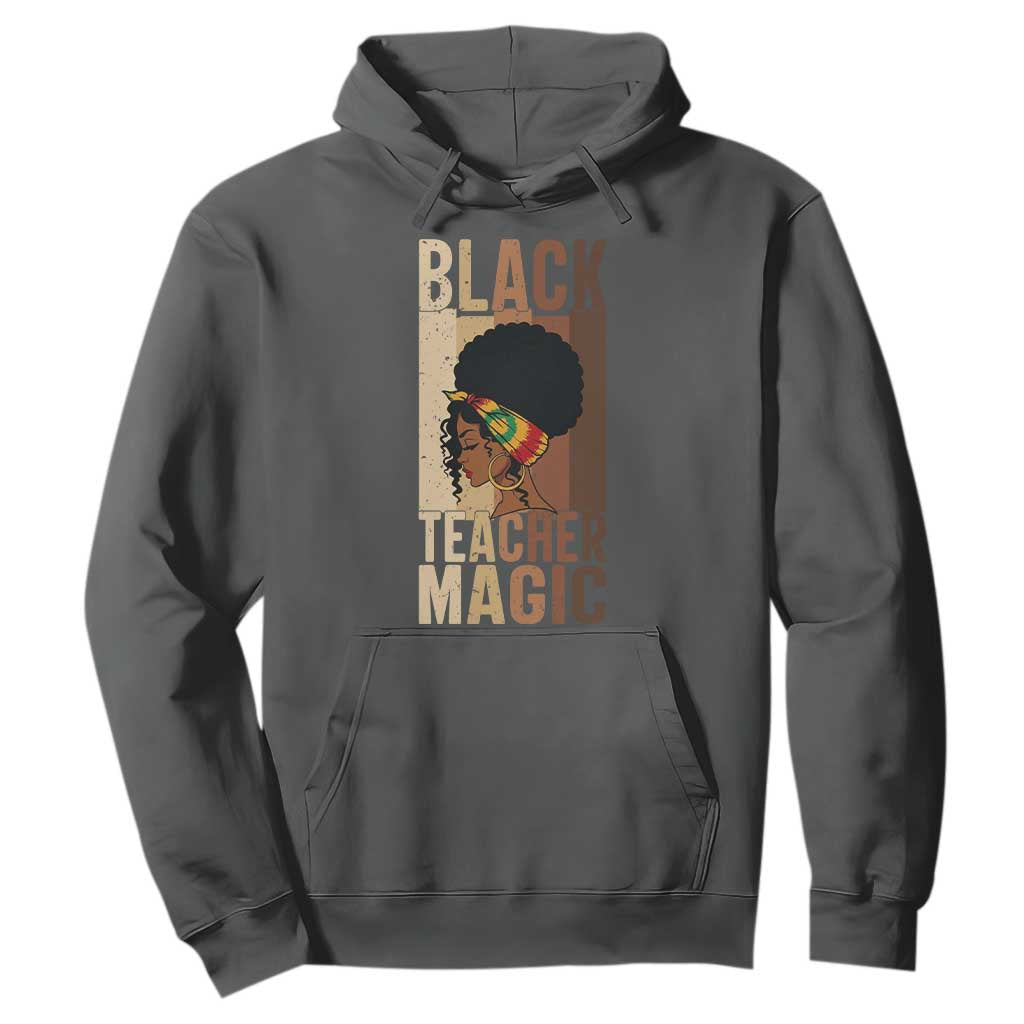 Black Teacher Magic Hoodie African American Pride Teacher Life - African Pride