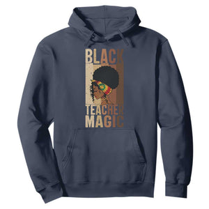 Black Teacher Magic Hoodie African American Pride Teacher Life - African Pride