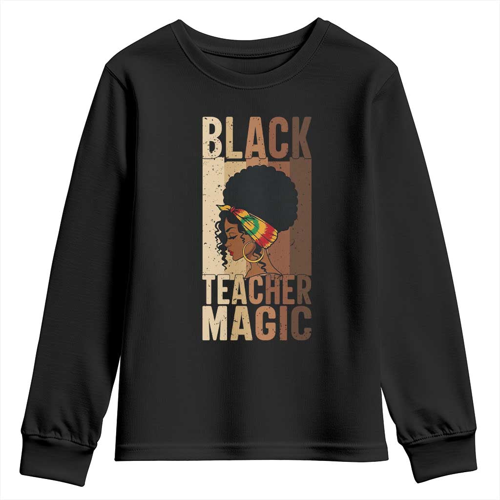 Black Teacher Magic Youth Sweatshirt African American Pride Teacher Life - African Pride