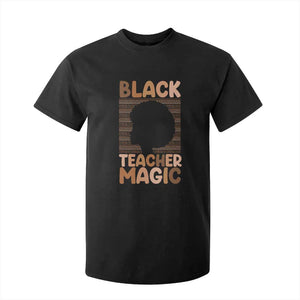 Black Teacher Magic T Shirt For Kid Empowering African American Pride Teacher Gift - African Pride