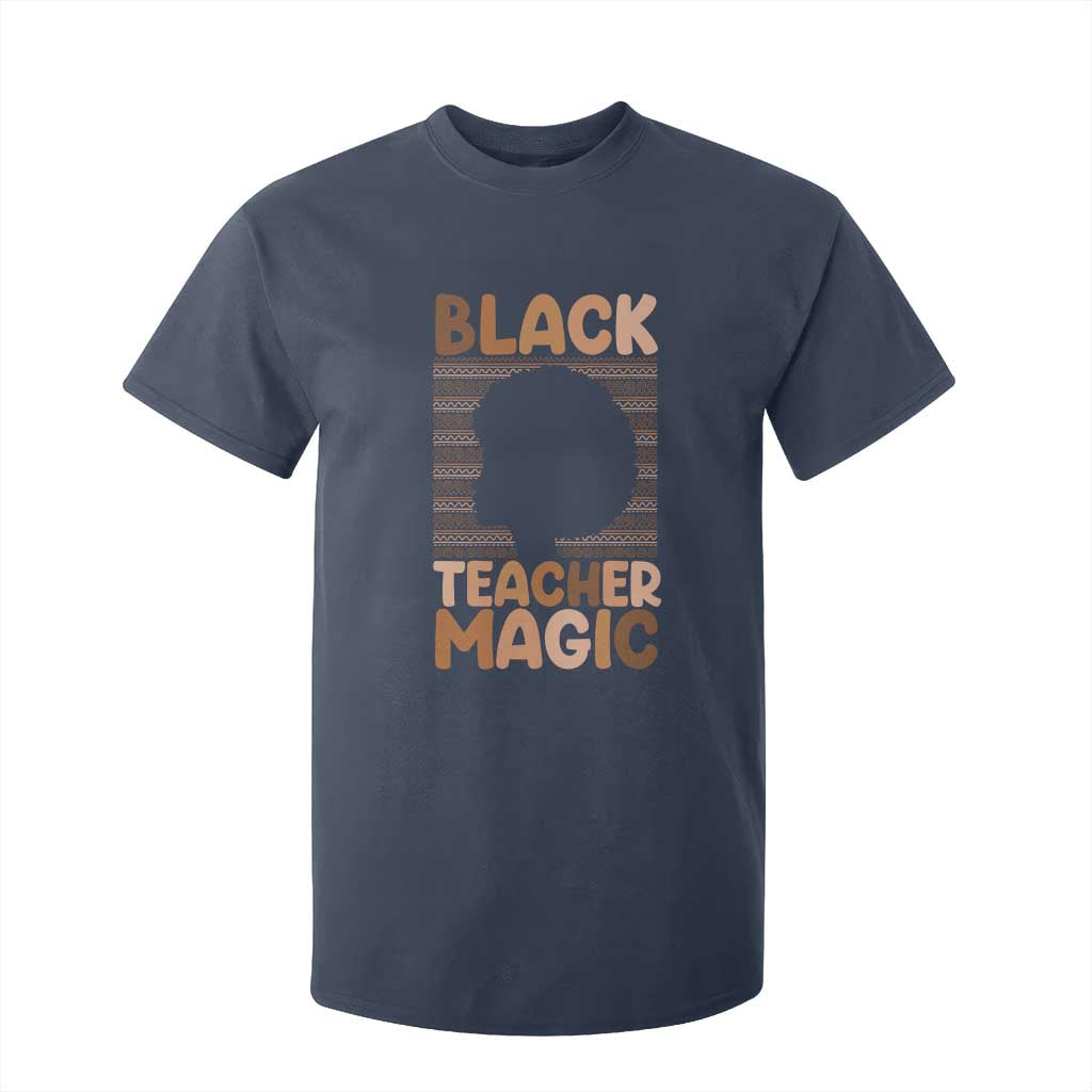 Black Teacher Magic T Shirt For Kid Empowering African American Pride Teacher Gift - African Pride