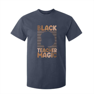 Black Teacher Magic T Shirt For Kid Empowering African American Pride Teacher Gift - African Pride