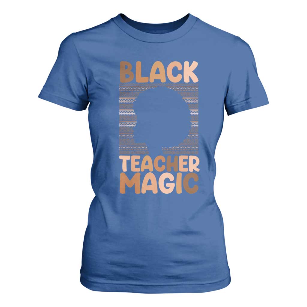 Black Teacher Magic T Shirt For Women Empowering African American Pride Teacher Gift - African Pride