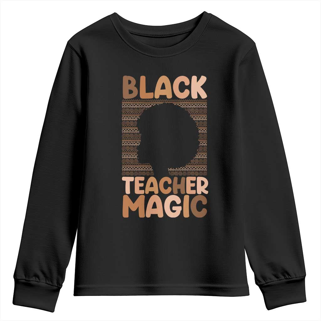 Black Teacher Magic Youth Sweatshirt Empowering African American Pride Teacher Gift - African Pride