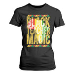 Black History Month Gift T Shirt For Women Black Teacher Magic - African Pride