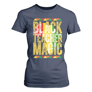 Black History Month Gift T Shirt For Women Black Teacher Magic - African Pride