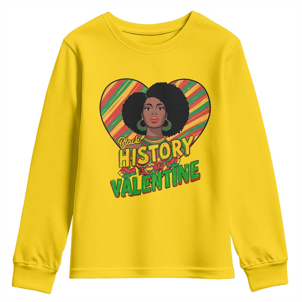 Black History Is My Valentine Youth Sweatshirt Gift For Black Women - African Pride