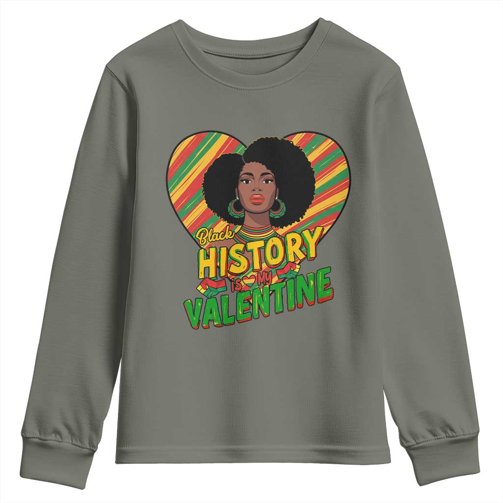 Black History Is My Valentine Youth Sweatshirt Gift For Black Women - African Pride