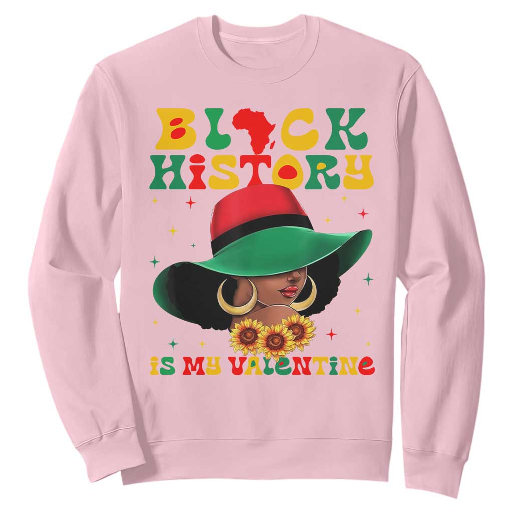 Black History Is My Valentine Sweatshirt Women Gift For February - African Pride