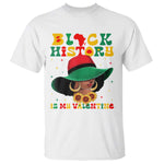 Black History Is My Valentine T Shirt Women Gift For February - African Pride