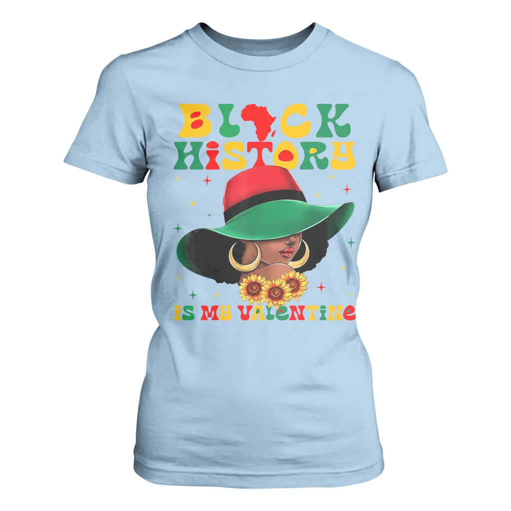 Black History Is My Valentine T Shirt For Women Women Gift For February - African Pride