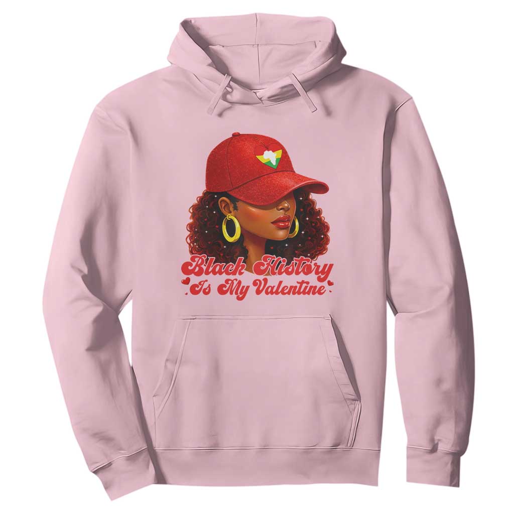Black History Is My Valentine Hoodie Melanin Pride Valentines Day Gift - African Pride