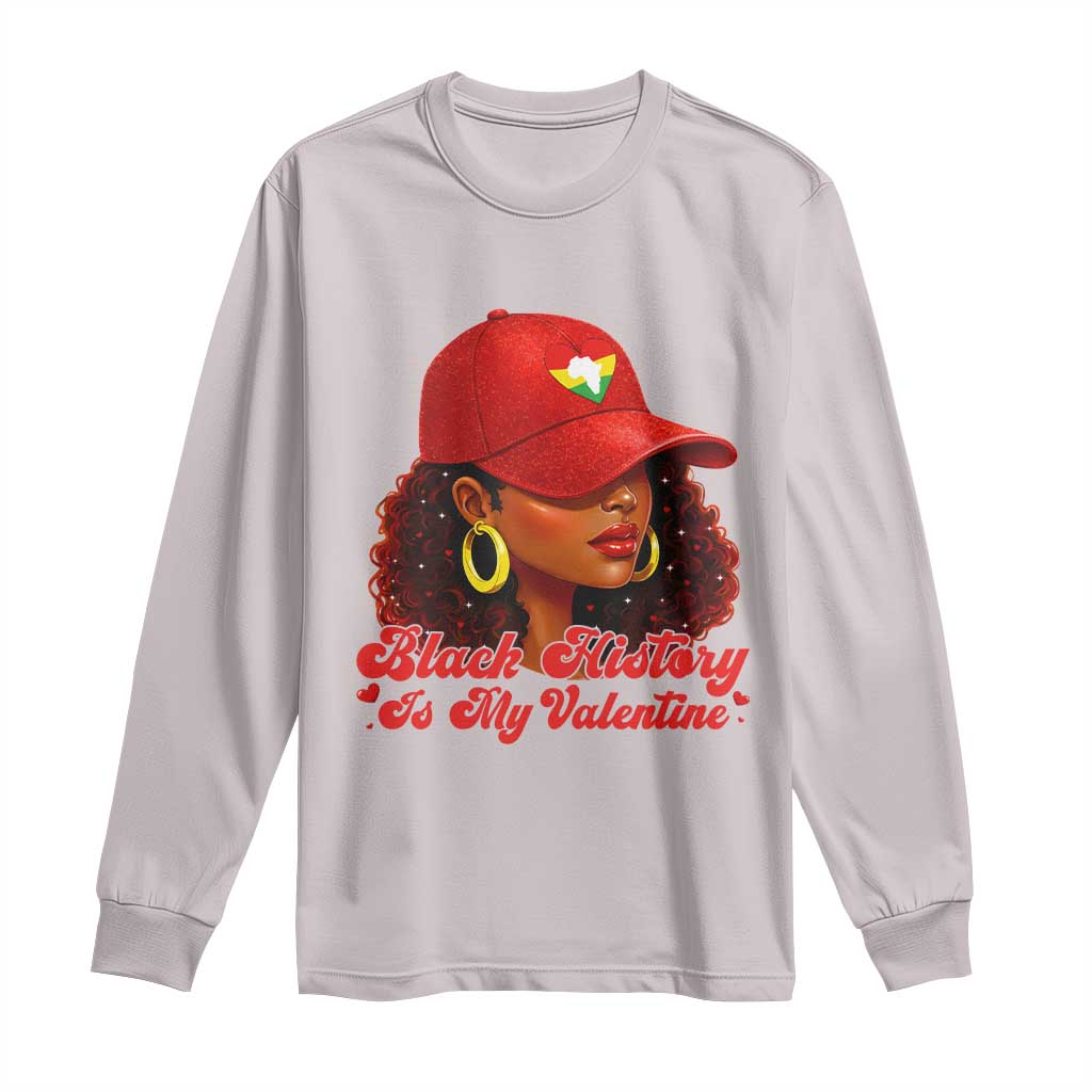 Black History Is My Valentine Long Sleeve Shirt Melanin Pride Valentines Day Gift - African Pride
