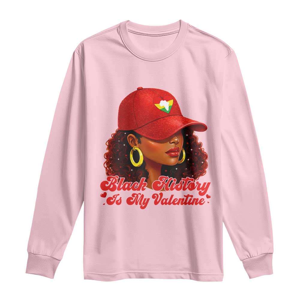 Black History Is My Valentine Long Sleeve Shirt Melanin Pride Valentines Day Gift - African Pride