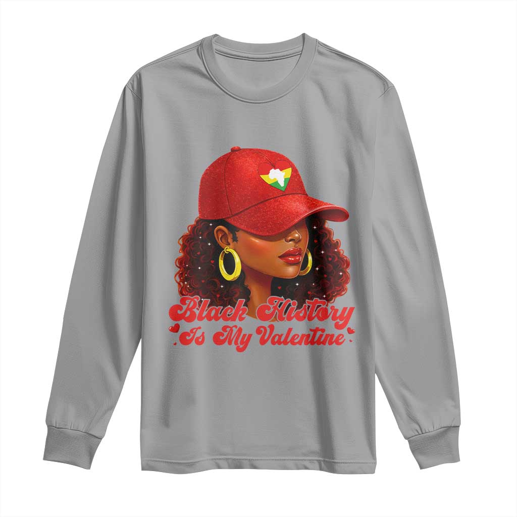 Black History Is My Valentine Long Sleeve Shirt Melanin Pride Valentines Day Gift - African Pride