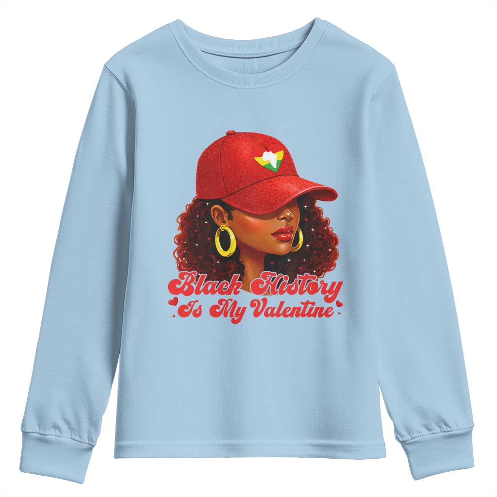 Black History Is My Valentine Youth Sweatshirt Melanin Pride Valentines Day Gift - African Pride