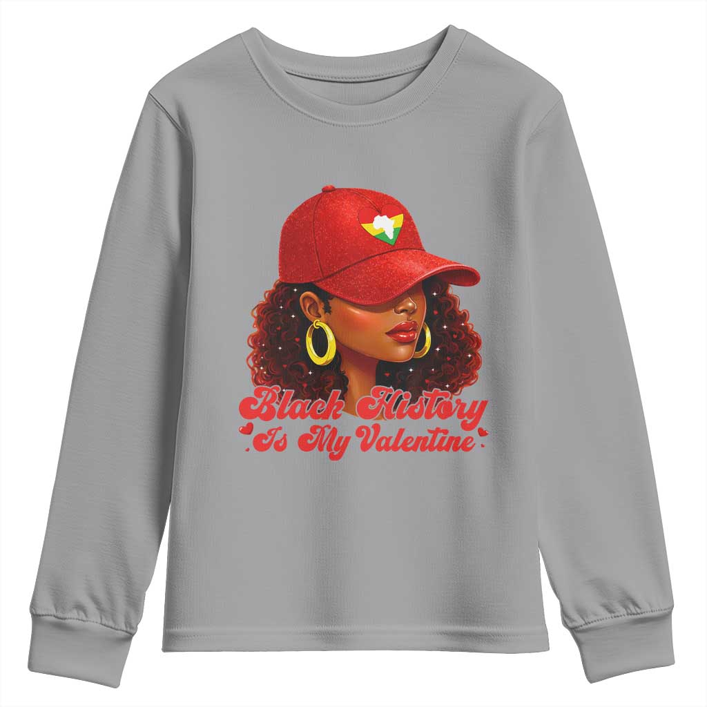 Black History Is My Valentine Youth Sweatshirt Melanin Pride Valentines Day Gift - African Pride