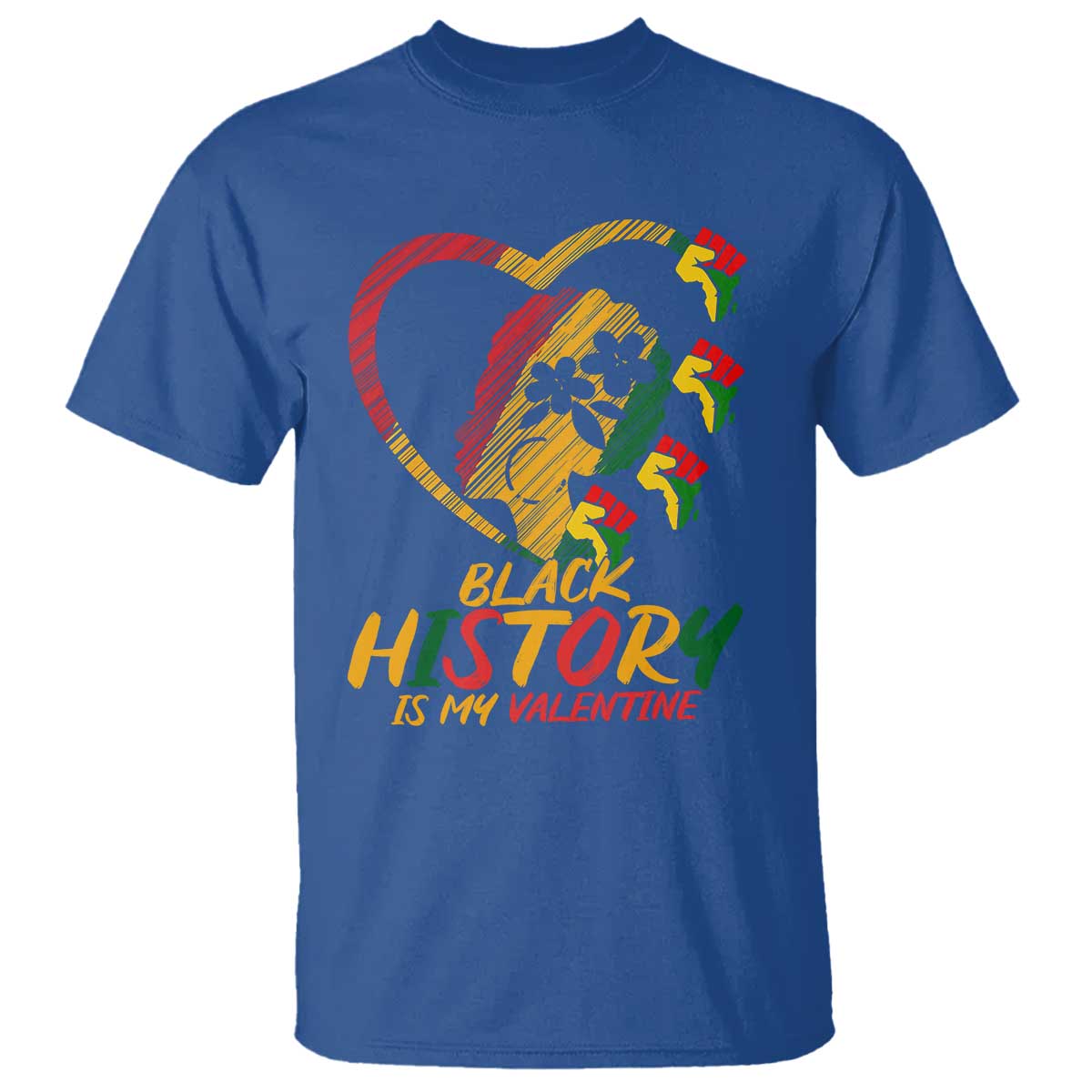 Black History Is My Valentine T Shirt Gift For Melanin Queen - African Pride