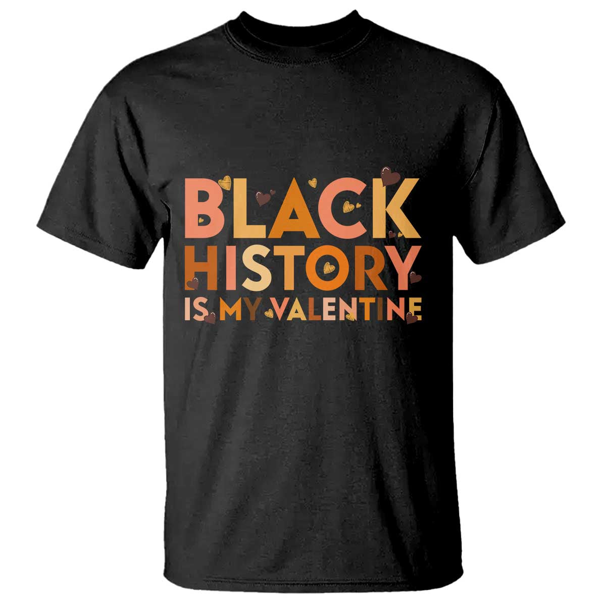 Black History Is My Valentine T Shirt African American Women Pride - African Pride