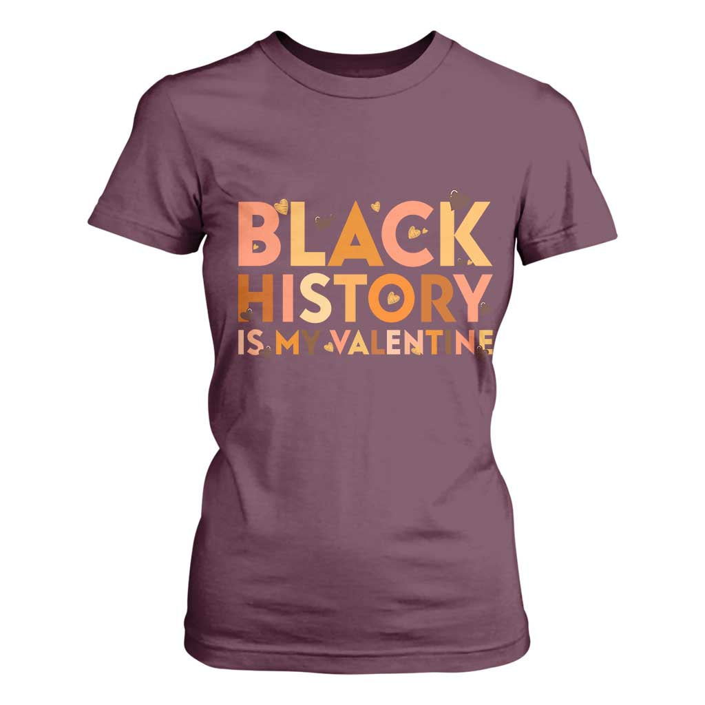 Black History Is My Valentine T Shirt For Women African American Women Pride - African Pride