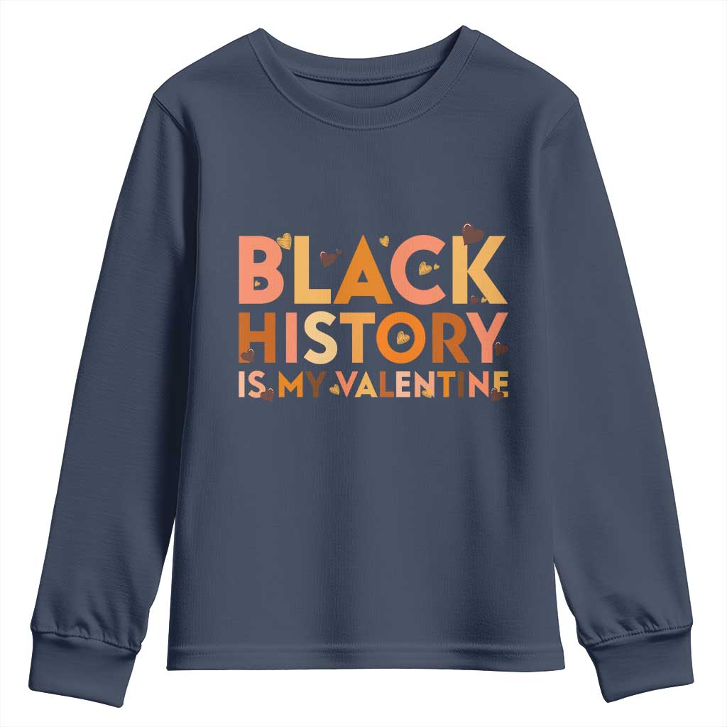 Black History Is My Valentine Youth Sweatshirt African American Women Pride - African Pride