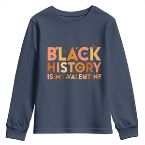 Black History Is My Valentine Youth Sweatshirt African American Women Pride - African Pride