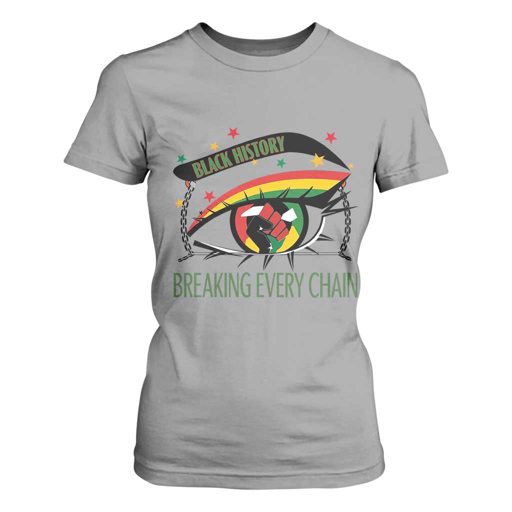 Breaking Every Chain T Shirt For Women Black History Month Freedom Gift - African Pride