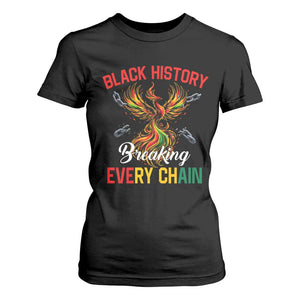 Phoenix Rising Breaking Every Chain T Shirt For Women Black History Month Freedom Gift - African Pride