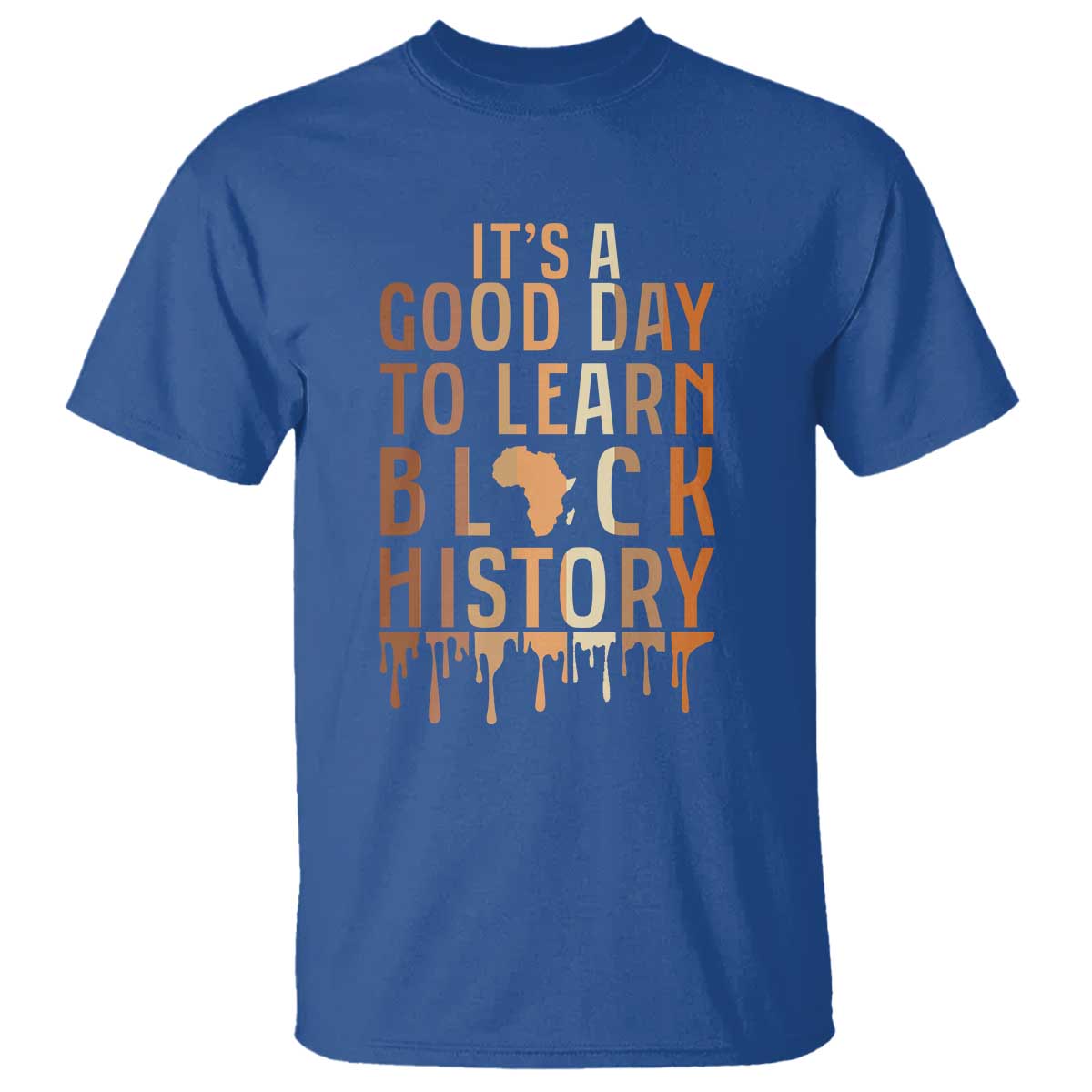 It Is A Good Day To Learn Black History T Shirt Black History Month - African Pride