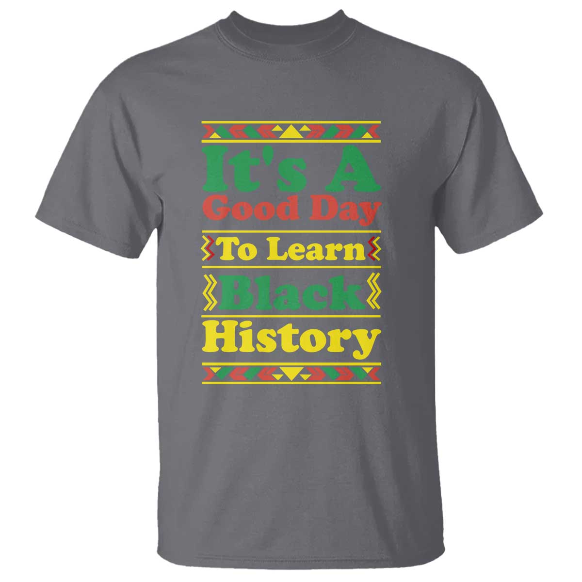 It Is A Good Day To Learn Black History T Shirt African American Pride Teacher Gift - African Pride