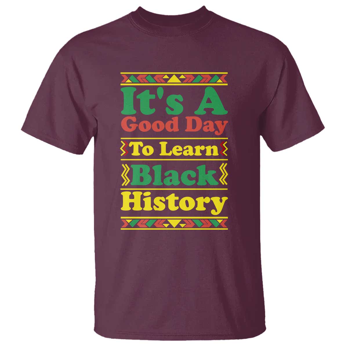 It Is A Good Day To Learn Black History T Shirt African American Pride Teacher Gift - African Pride