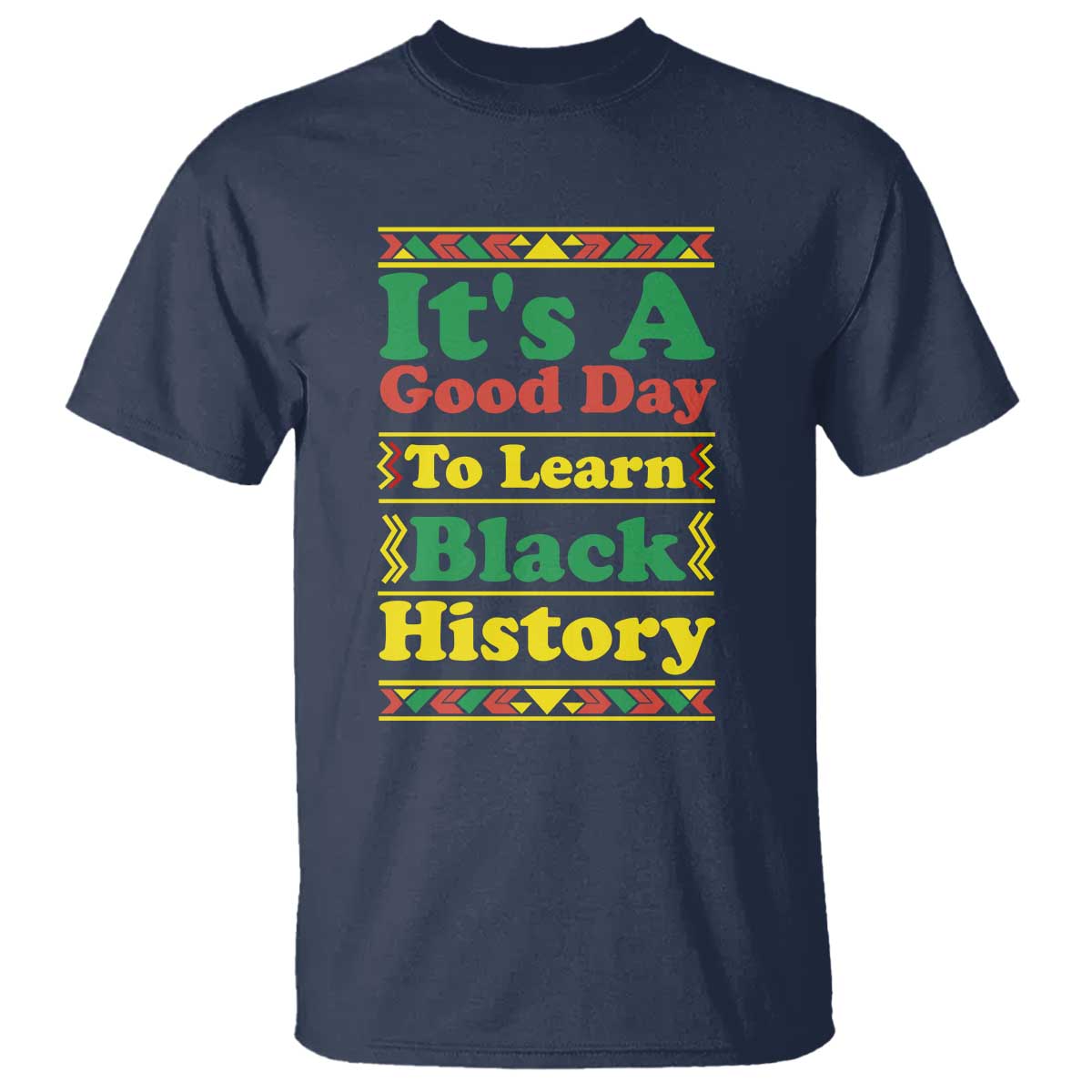 It Is A Good Day To Learn Black History T Shirt African American Pride Teacher Gift - African Pride