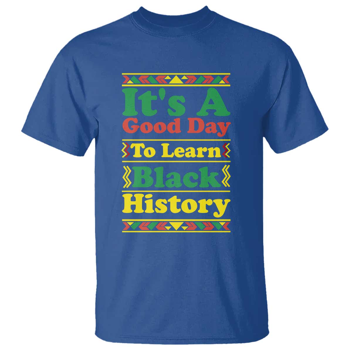It Is A Good Day To Learn Black History T Shirt African American Pride Teacher Gift - African Pride