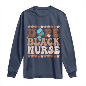 Dope Black Nurse Long Sleeve Shirt African American Black Nurse Gift - African Pride