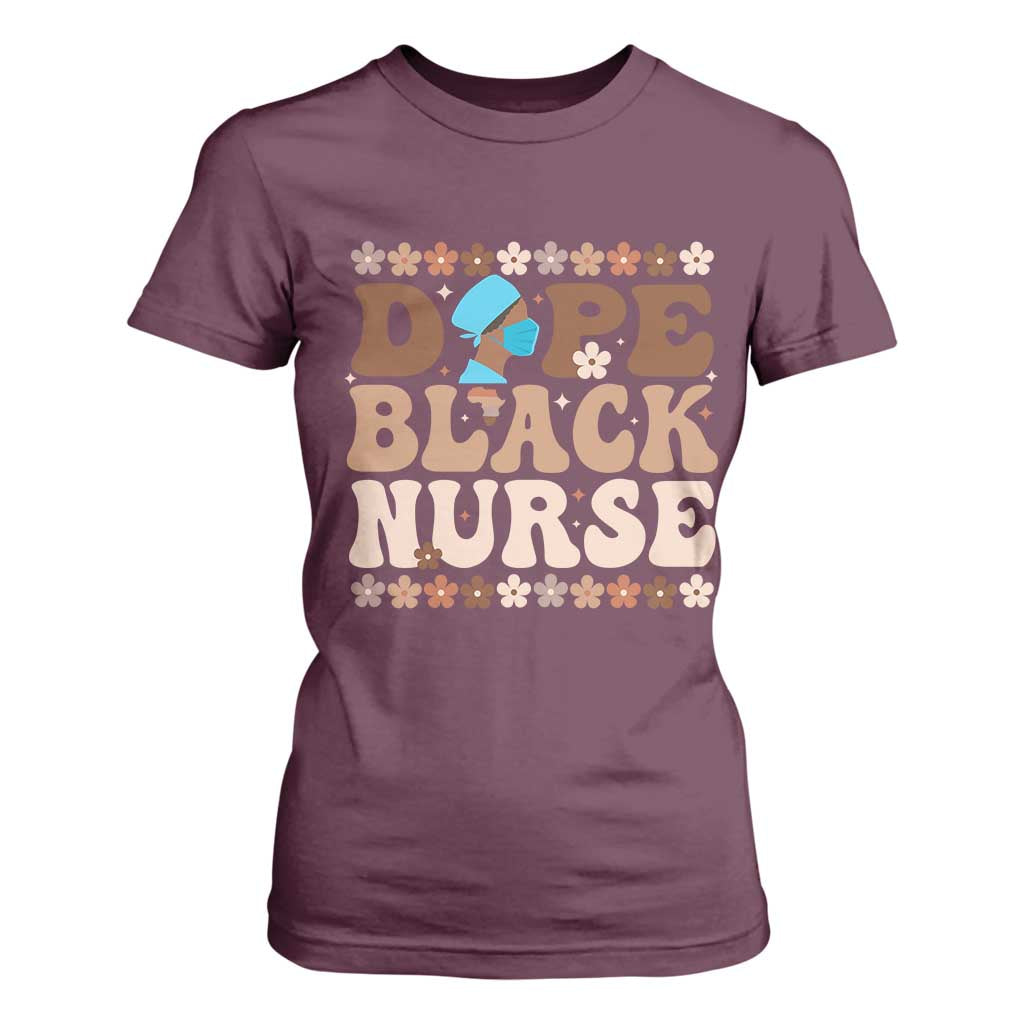 Dope Black Nurse T Shirt For Women African American Black Nurse Gift - African Pride