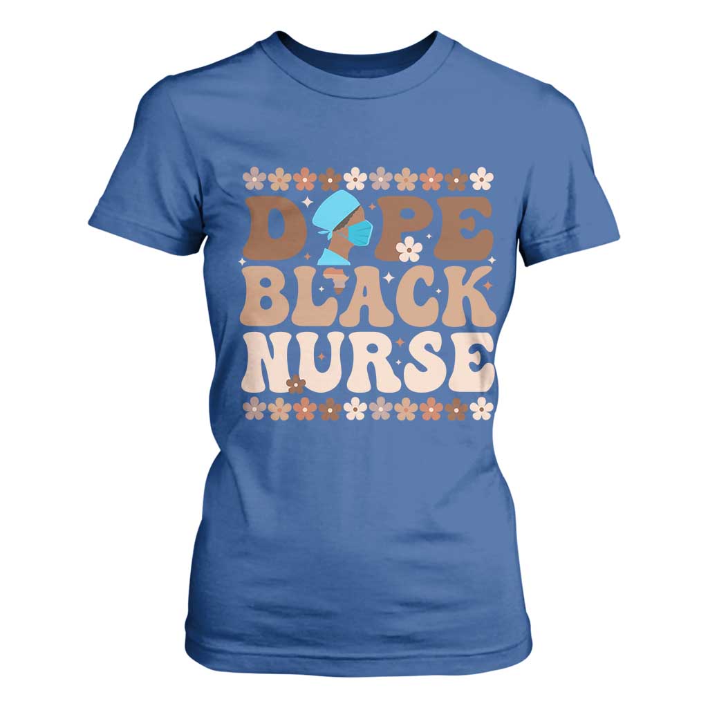 Dope Black Nurse T Shirt For Women African American Black Nurse Gift - African Pride