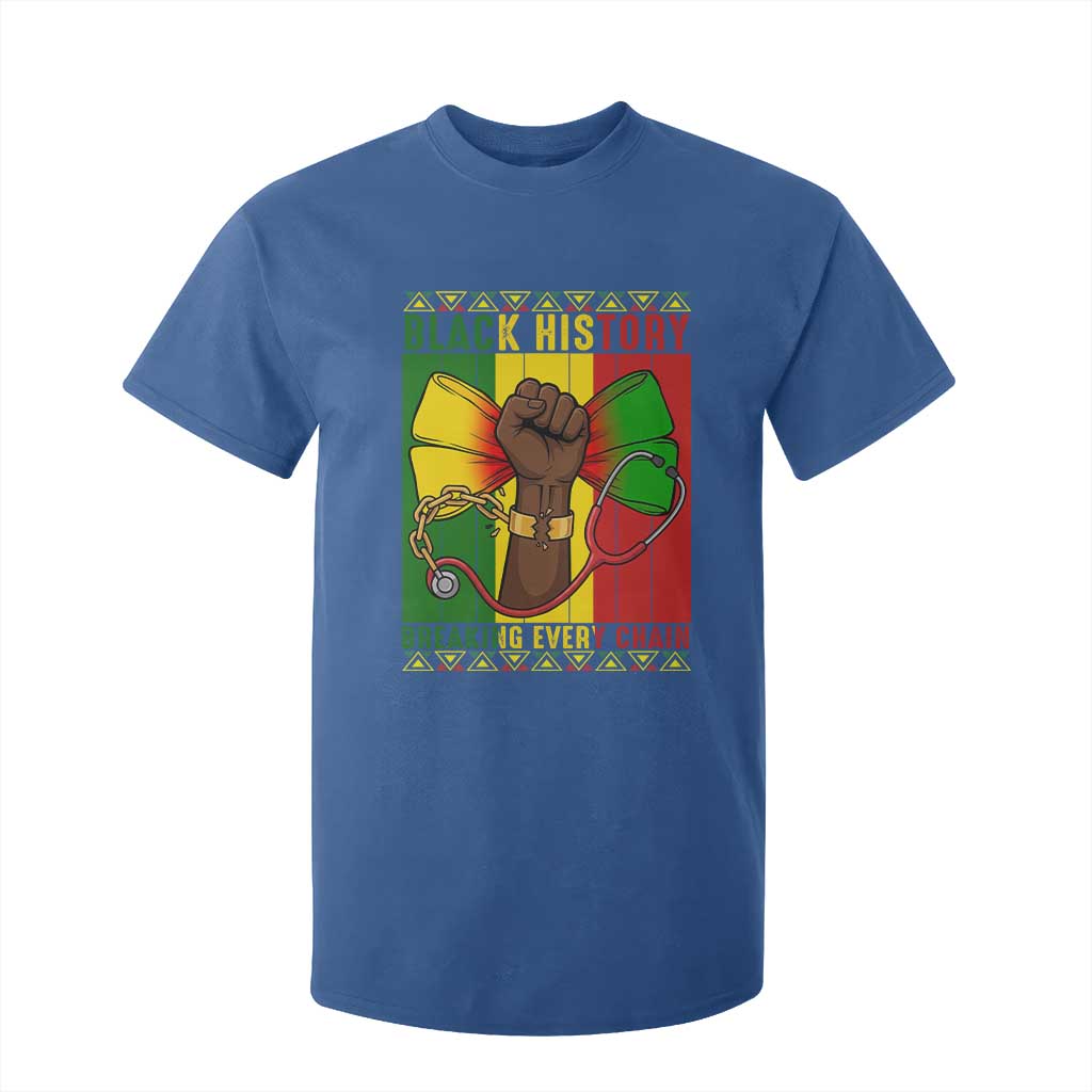 Breaking Every Chain T Shirt For Kid Black History Medical Professional Gift - African Pride