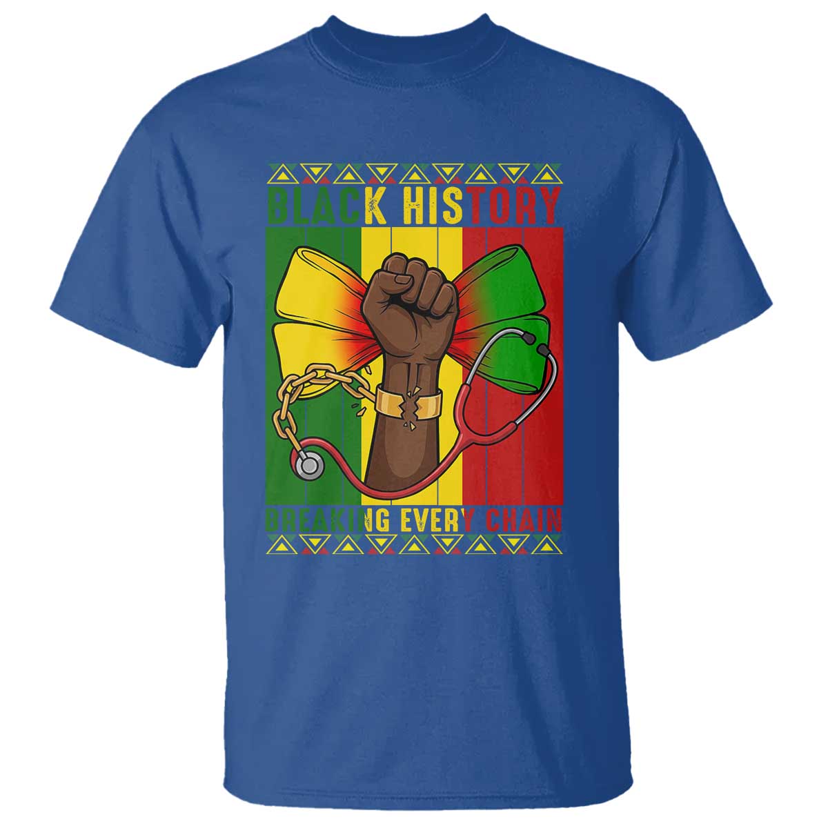 Breaking Every Chain T Shirt Black History Medical Professional Gift - African Pride