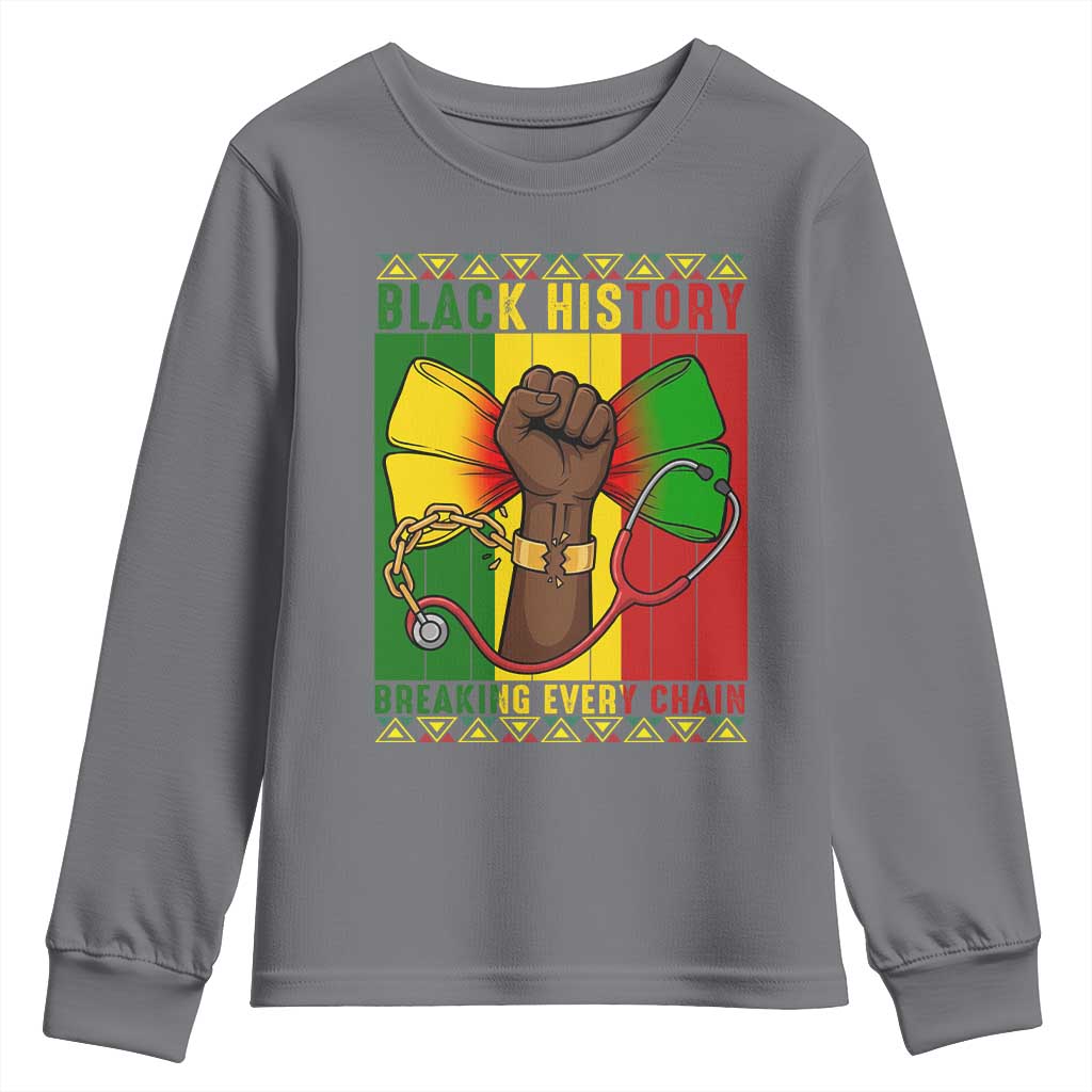 Breaking Every Chain Youth Sweatshirt Black History Medical Professional Gift - African Pride