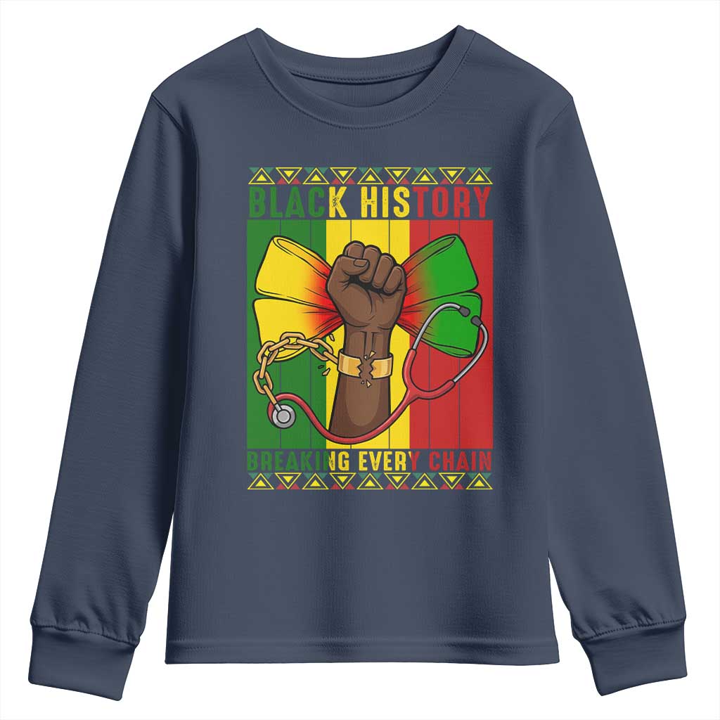 Breaking Every Chain Youth Sweatshirt Black History Medical Professional Gift - African Pride