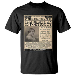 Madam C.J. Walker T Shirt I Made My Own Opportunity - African Pride