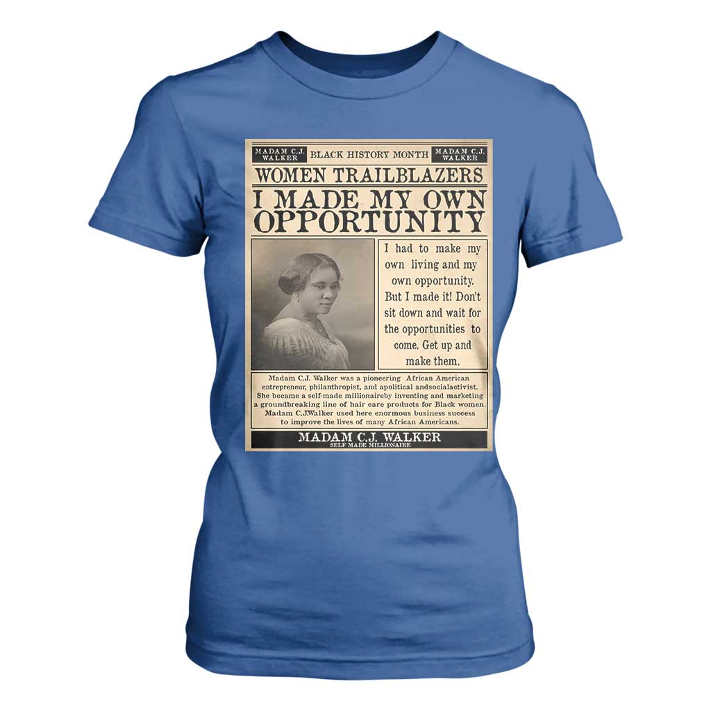 Madam C.J. Walker T Shirt For Women I Made My Own Opportunity - African Pride